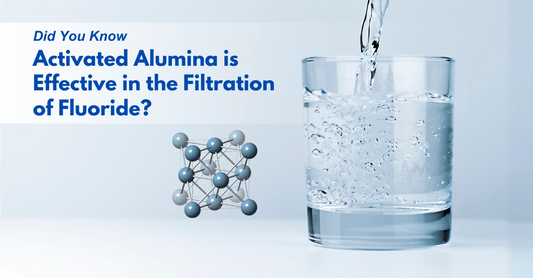 Did You Know Activated alumina is Effective in the Filtration of Fluoride?
