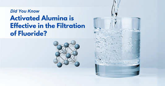 Did You Know Activated alumina is Effective in the Filtration of Fluoride?