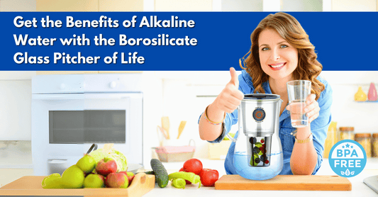 Get the Benefits of Alkaline Water with the Borosilicate Glass Pitcher of Life