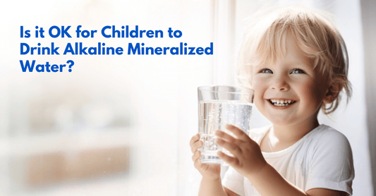 Is it OK for Children to Drink Alkaline Mineralized Water?