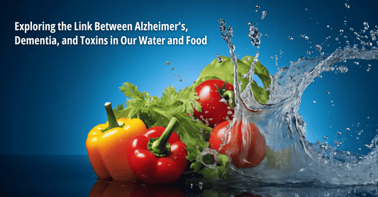 Exploring the Link Between Alzheimer's, Dementia, and Toxins