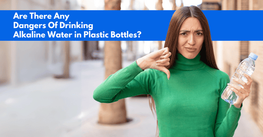 drinking alkaline water in plastic bottles