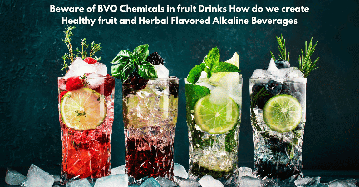 Beware of BVO chemicals in fruit drinks