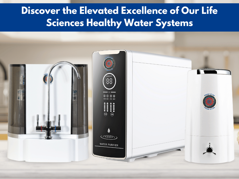 Discover the Elevated Excellence of Our Life Sciences Healthy Water Systems