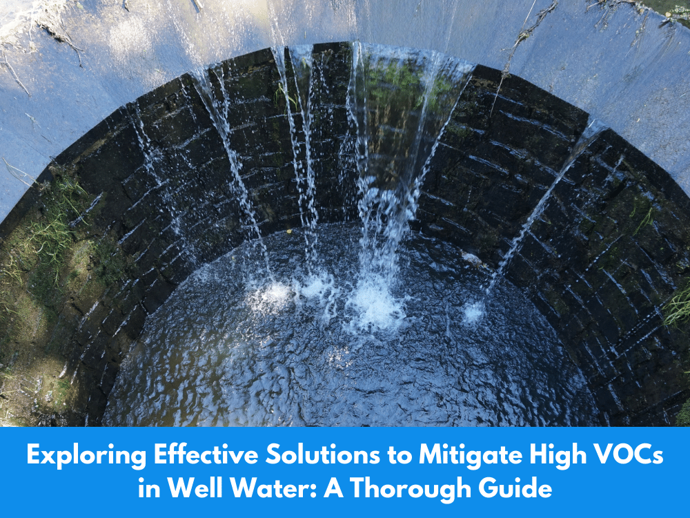 Mitigate High VOCs in Well Water