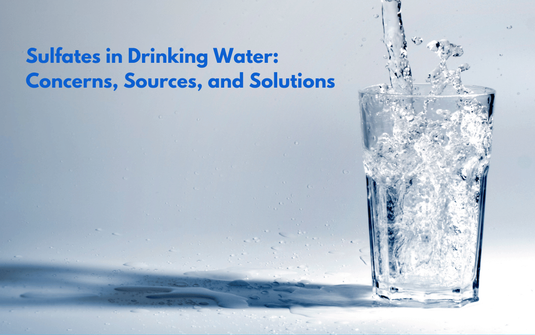 Sulfates in Drinking Water: Concerns, Sources, and Solutions