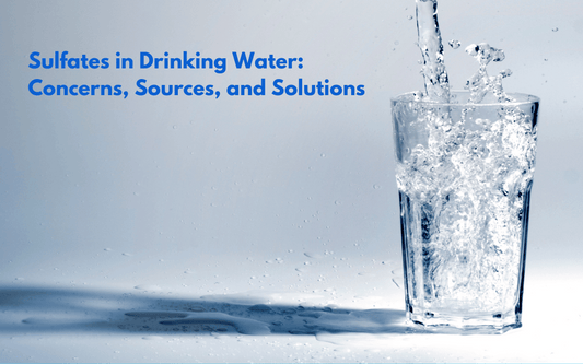 Sulfates in Drinking Water: Concerns, Sources, and Solutions
