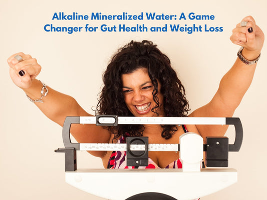 Alkaline Mineralized Water: A Game Changer for Gut Health and Weight Loss - Pitcher of Life