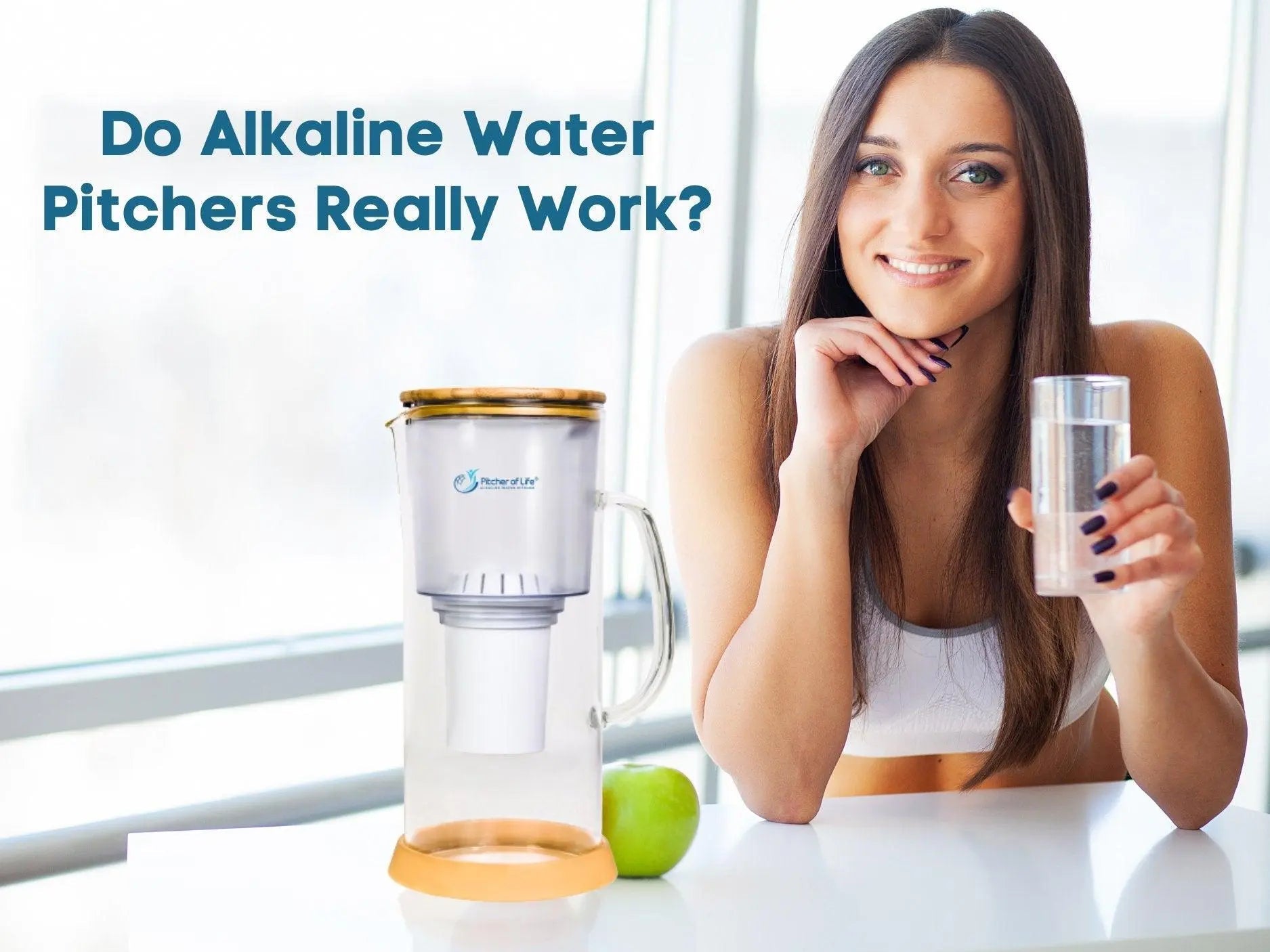 Do Alkaline Water Pitchers Really Work? - Pitcher of Life